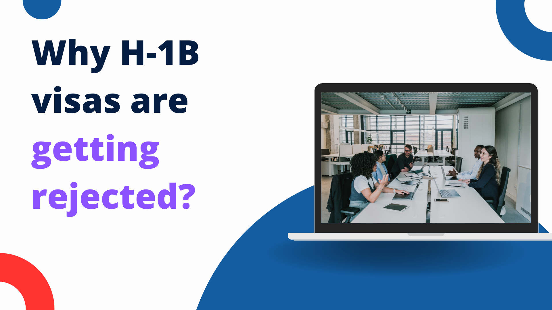 Why H-1B visas are getting rejected?
